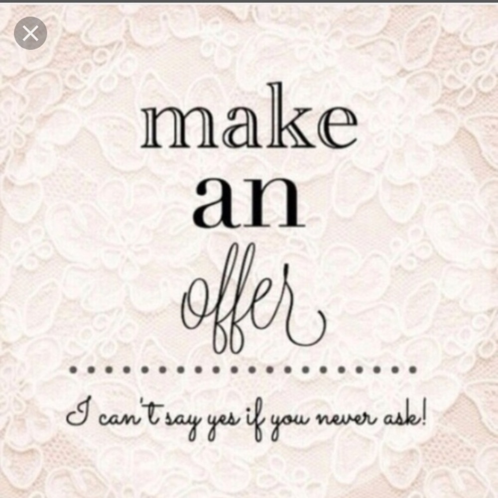 Make me offers!!!